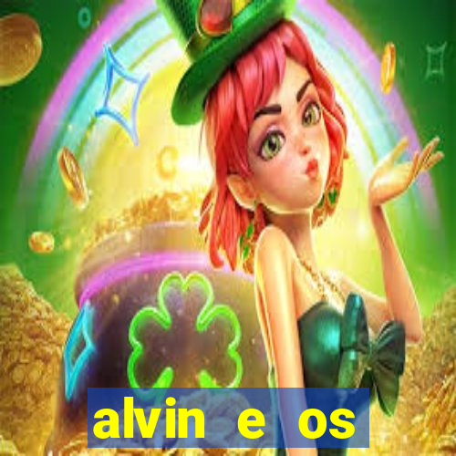 alvin e os esquilos rede canais